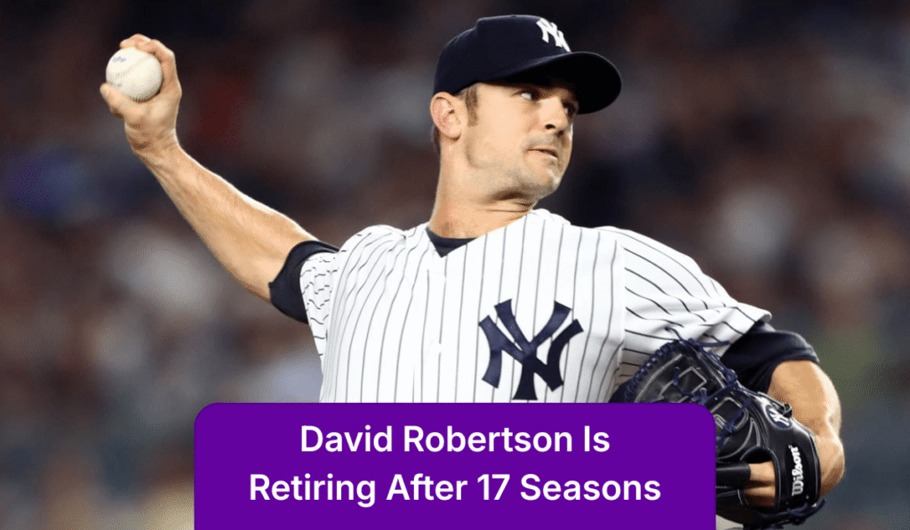 David Robertson Is Retiring After 17 Seasons